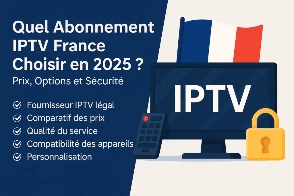 Abonnement IPTV France