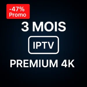 Abonnement IPTV Premium 3 Mois
