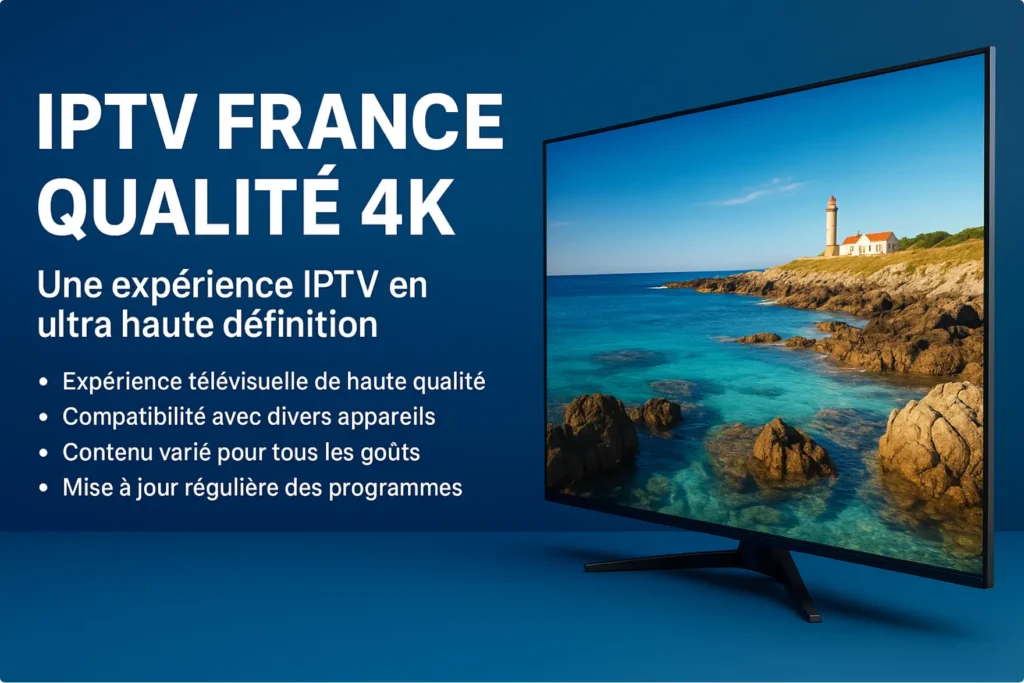 IPTV France Qualité 4K
