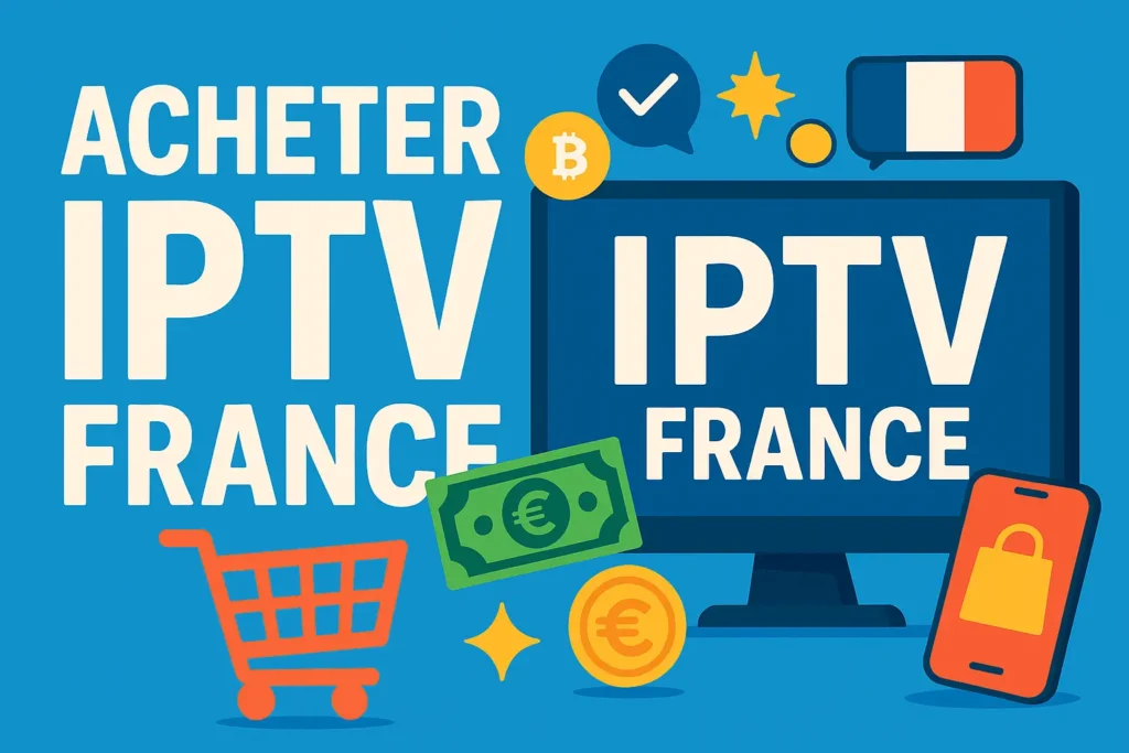 Acheter IPTV France